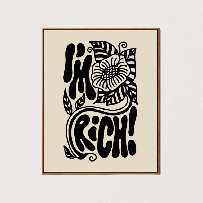 i'm rich art print